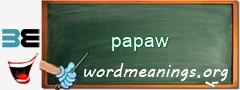 WordMeaning blackboard for papaw